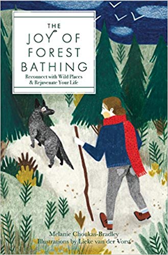 Melanie Choukas-Bradley The Joy of Forest Bathing